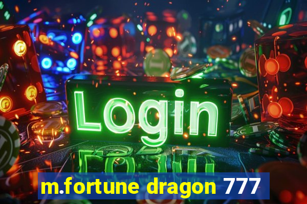 m.fortune dragon 777